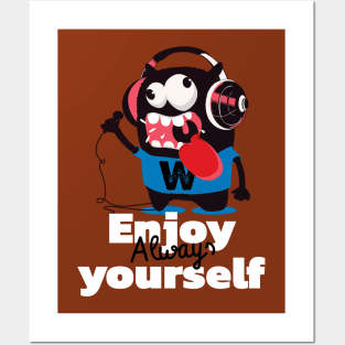 enjoy yourself always Posters and Art